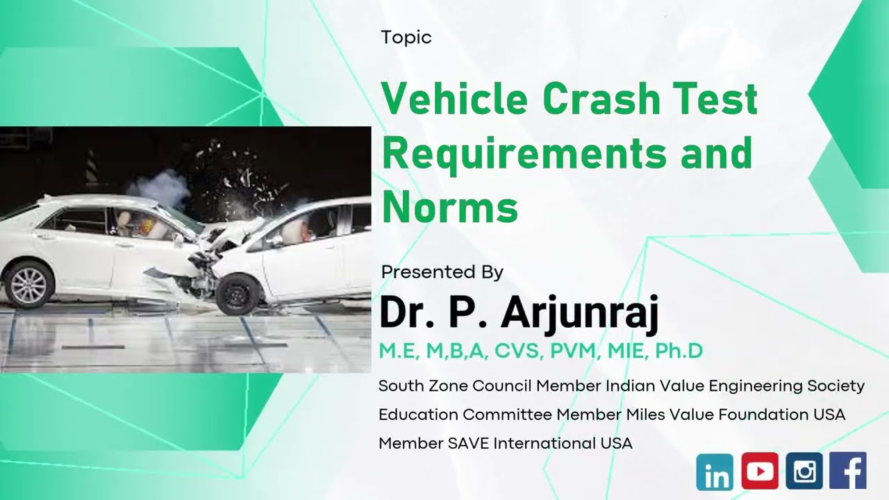 Vehicle Crash Test Requirements and Norms by Dr.P.Arjunraj