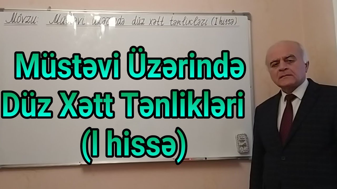 Ali Riyaziyyat Dərs 29(Müstəvi Üzərində Düz Xətt Tənlikləri)[l hissə]