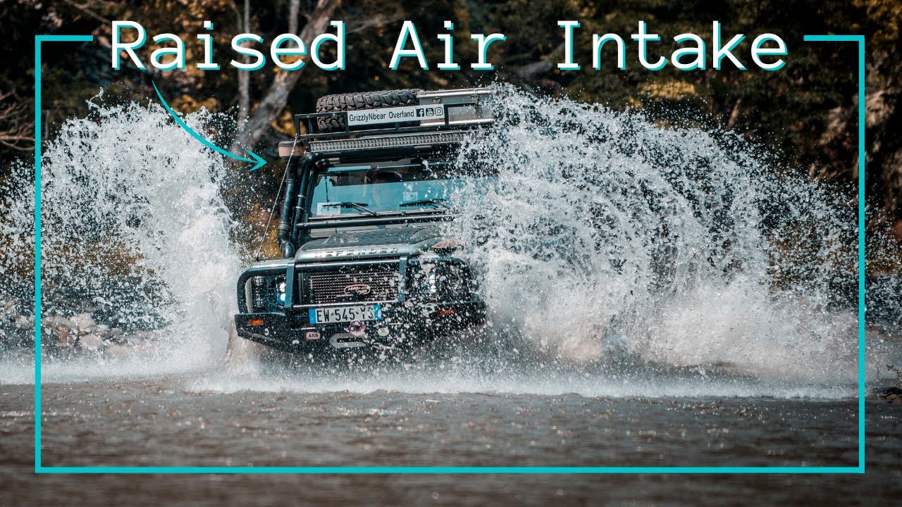 Off-Road vehicle Raised Air Intake or Snorkel... Do you really need one? GrizzlyNbear Overland