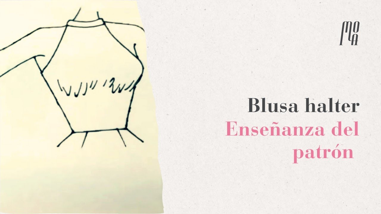 Enseñanza del patrón de blusa halter.