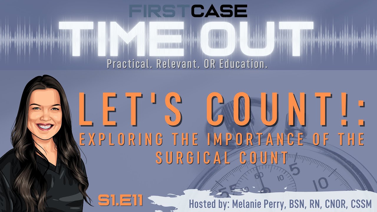 TimeOut S1.E11 - Let's Count!: Exploring the Importance of Surgical Counts