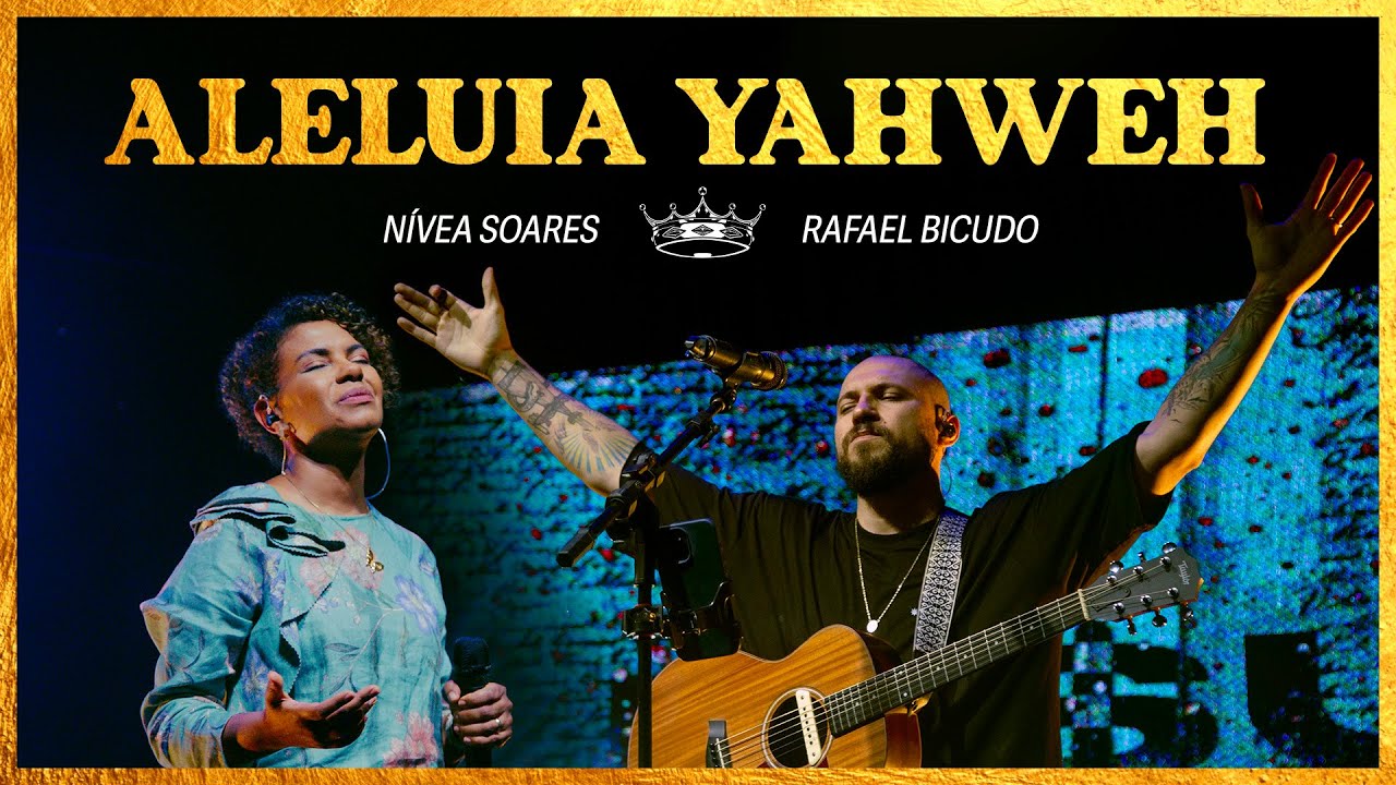 ALELUIA YAHWEH - RAFAEL BICUDO E @NiveaSoaresOfficial