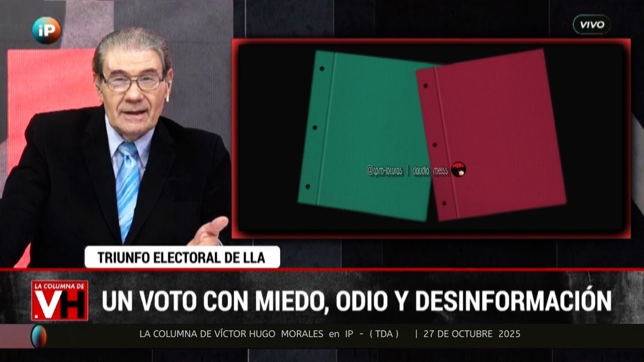 «LA COLUMNA DE VÍCTOR HUGO» en IP Noticias |  27 de octubre . 2025