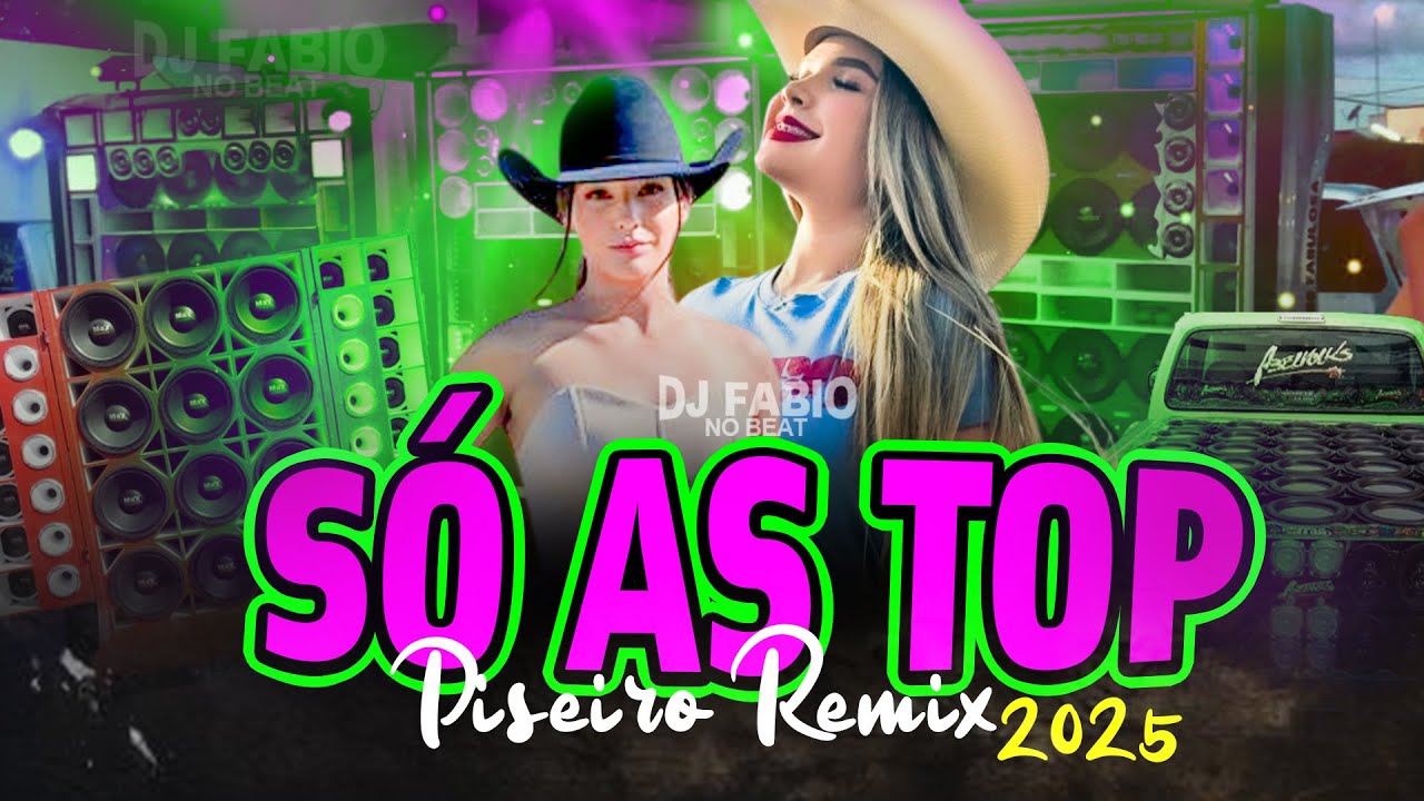 🚀 SELEÇÃO PISEIRO REMIX 2025 🚀 MELHOR SELEÇÃO PISEIRO REMIX 2025 Melhores Piseiro Remix