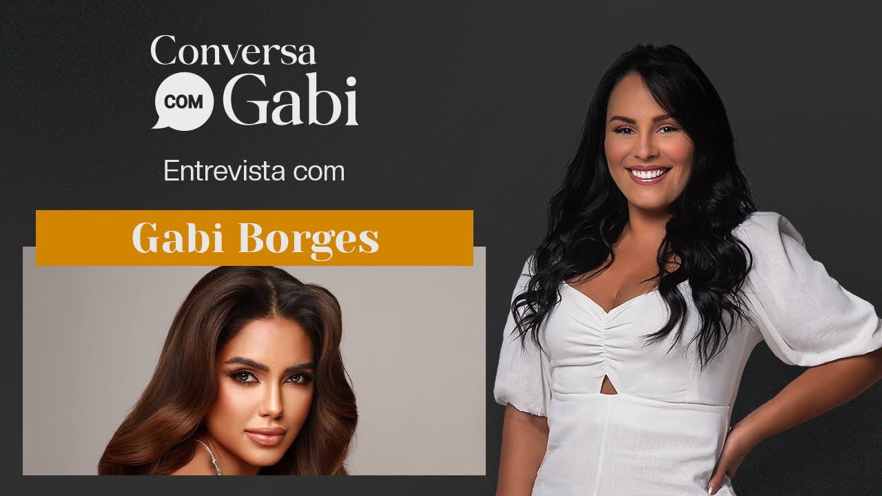 O Brasil no Miss Cosmo 2025, com Gabi Borges | Conversa com Gabi