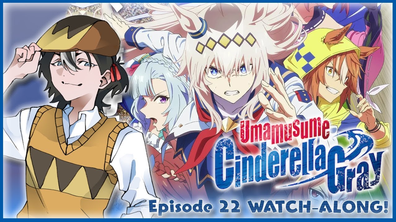 【WATCHALONG】Umamusume: Cinderella Gray Episode 22 - Gray Phantom - Reaction