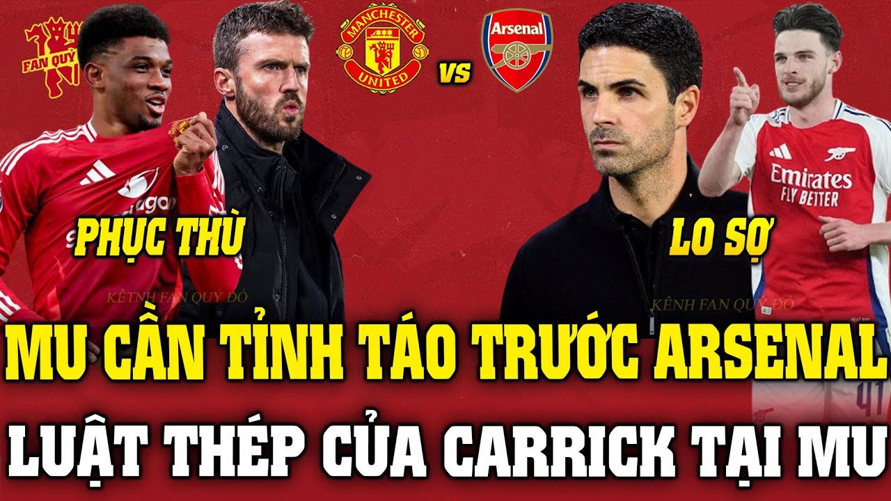 Tin MU Sáng 25/1: MU CẦN TỈNH TÁO TRƯỚC ARSENAL; LUẬT THÉP CỦA CARRICK TẠI MU