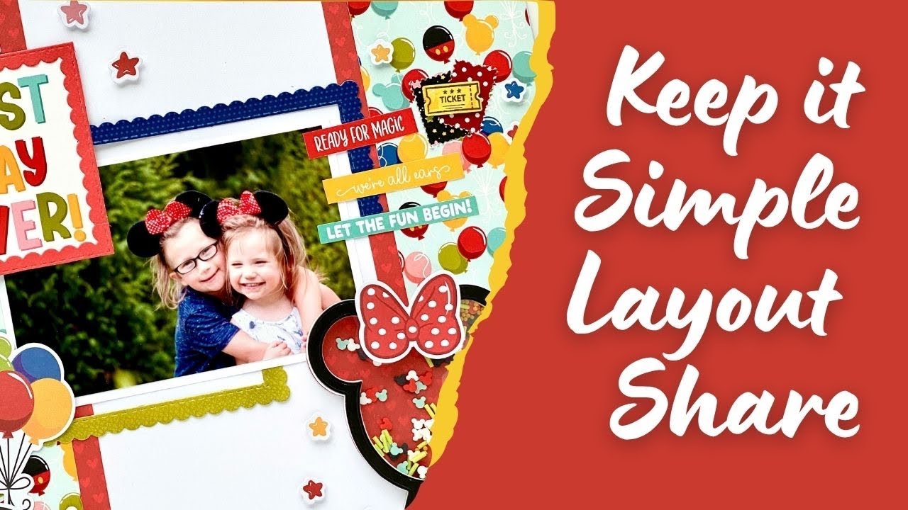 Layout Share Design Team Layouts #scrapbooking #keepitsimplepapercrafts #disney