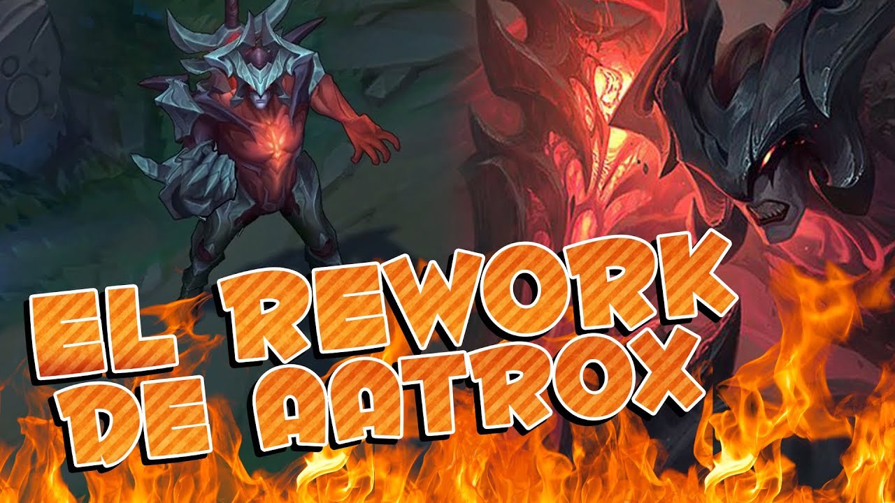 &iexcl;&iquest;REALMENTE ESTE REWORK ESTA BIEN?! &bull; REWORK DE AATROX &bull; KERIOS