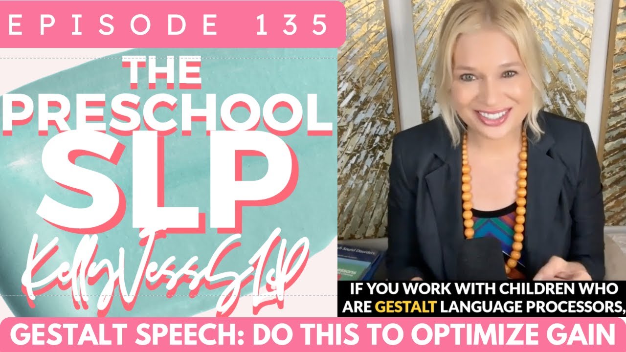 135. Gestalt Language Processing: Do THIS to Improve Outcomes