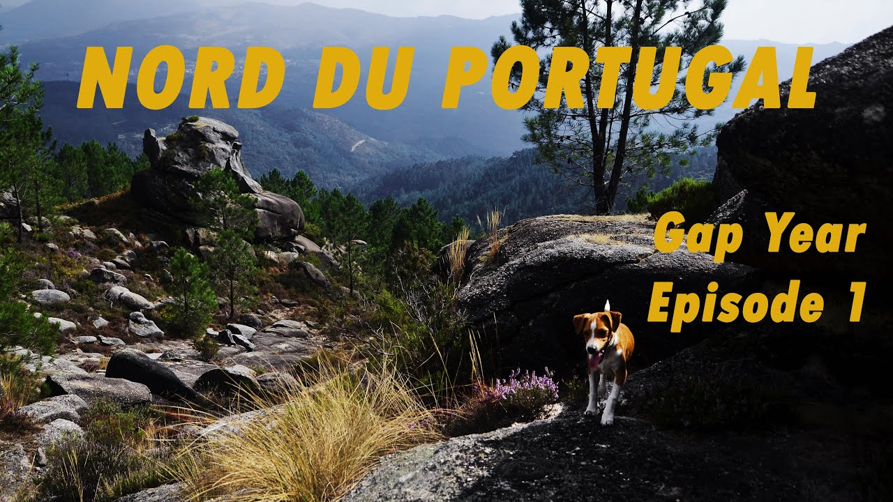 [1] Les secrets du Nord du Portugal - GAP YEAR