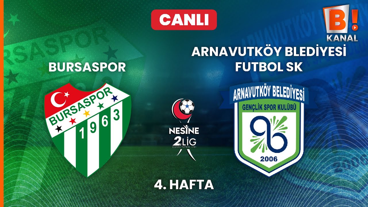 Bursaspor - Arnavutköy Belediyesi Futbol SK