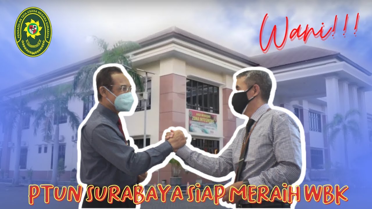 Profil Pembangunan Zona Integritas Menuju WBK PTUN Surabaya 2021