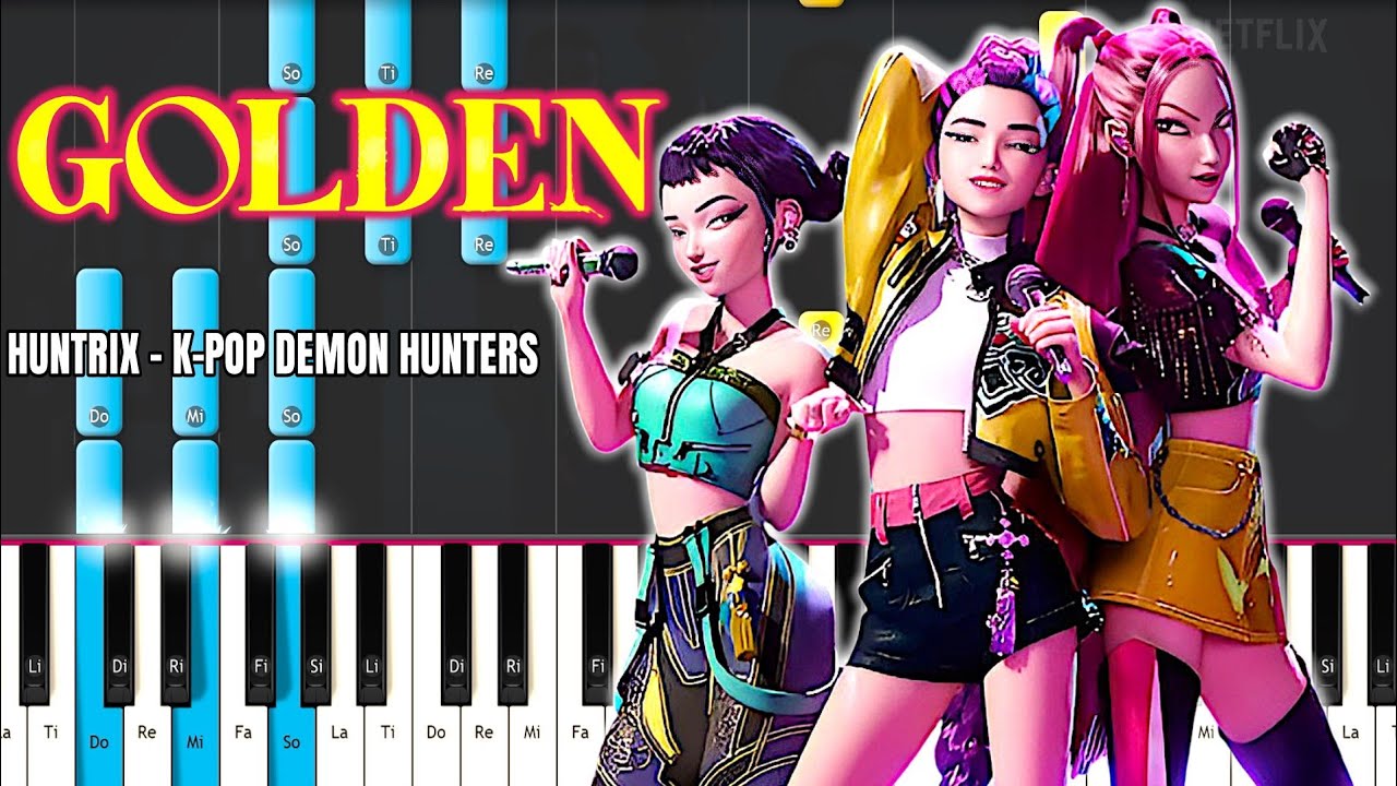 “GOLDEN” -  HUNTRIX , K-POP DEMON HUNTERS