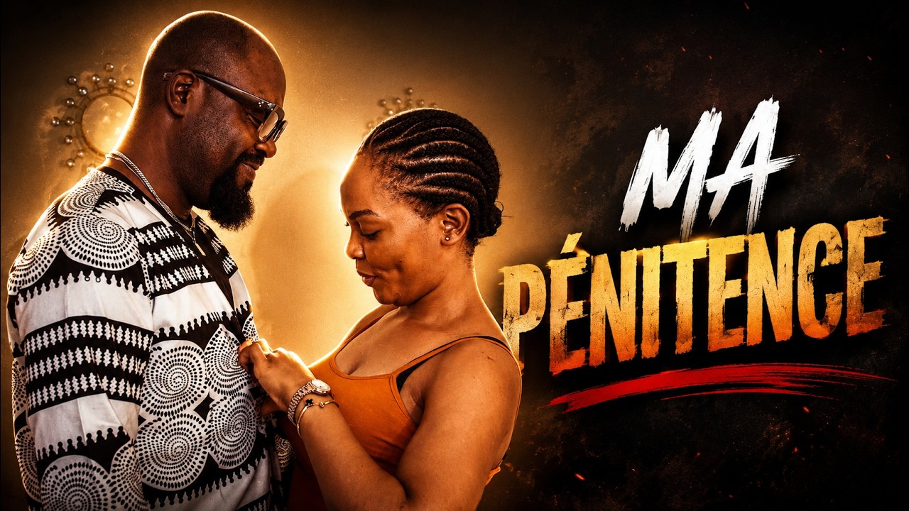 MY PENANCE - African FILM (With TIK Dengue, Bertrand the Influencer, Serges Belang)