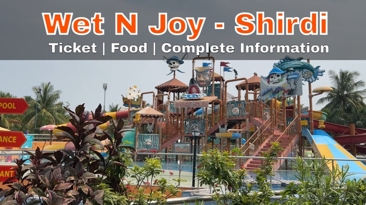 Wet N Joy Water Park Shirdi | Ticket | Food | Complete Information