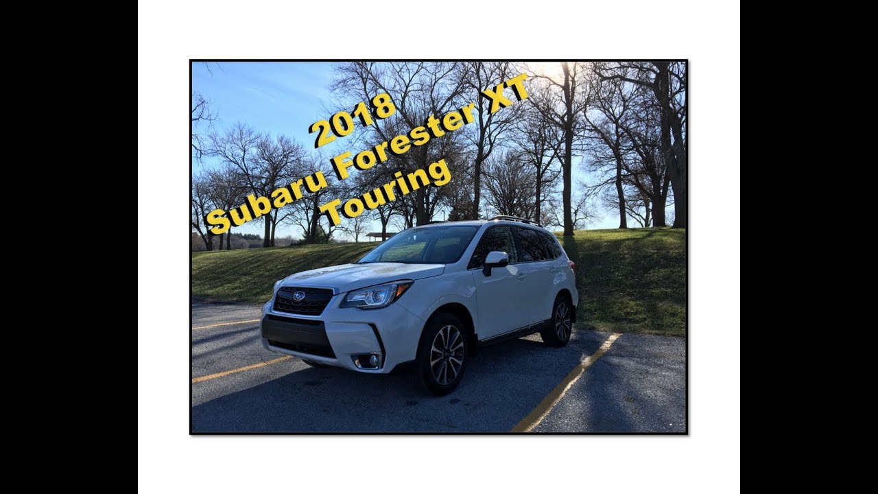 Goodbye 2016 WRX & Hello - 2018 SUBARU FORESTER XT - TOURING