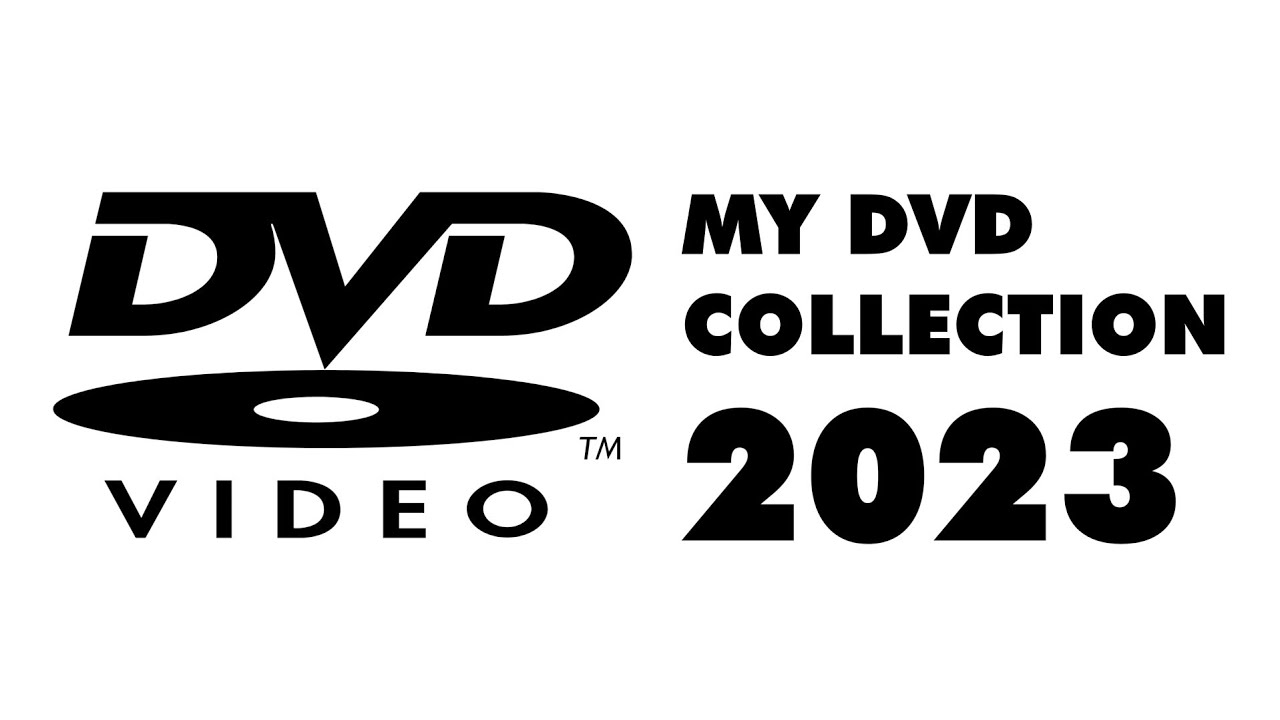 My DVD Collection (2023 Edition)