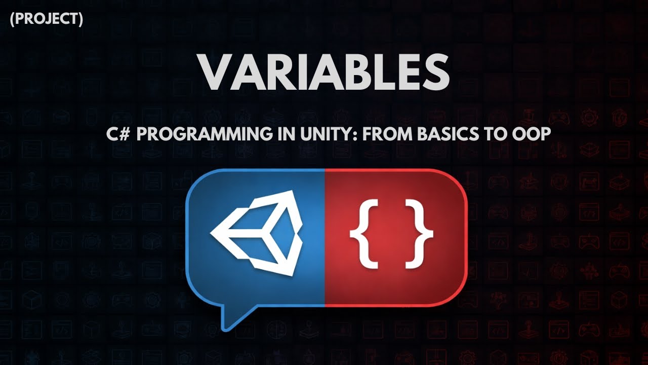 C# Programming in Unity: From Basics to OOP - Variables - Project