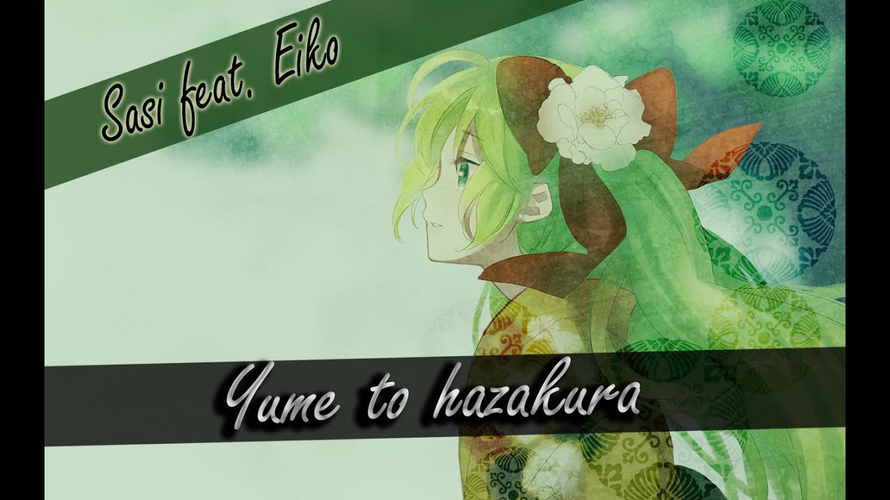 [EikoxSasi] Miku Hatsune ~ Yume To Hazakura (FanDuett)