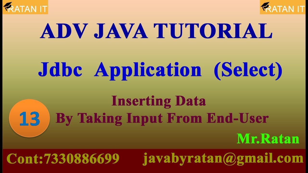 ADV JAVA || video class - 13 || JDBC Application :Input from end-user || By Ratan sir