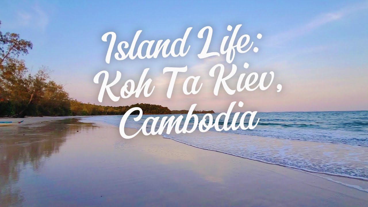 Sound of Waves - Sunset Beach Walk on Koh Ta Kiev, Cambodia - Island Bliss