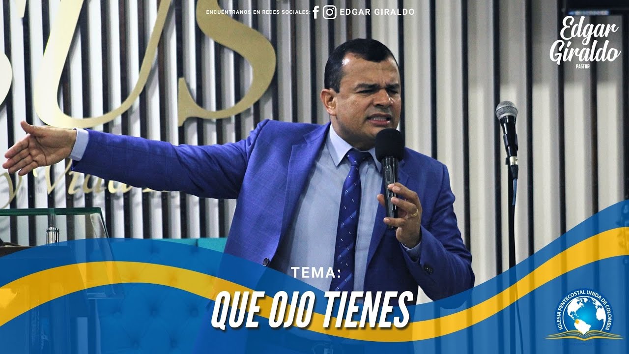 Pastor Edgar Giraldo - Que ojo tienes