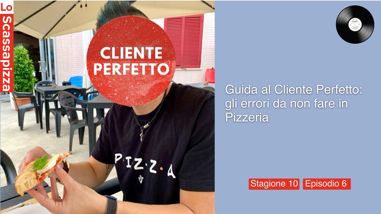 Guida al Cliente Perfetto: gli errori da non fare in Pizzeria