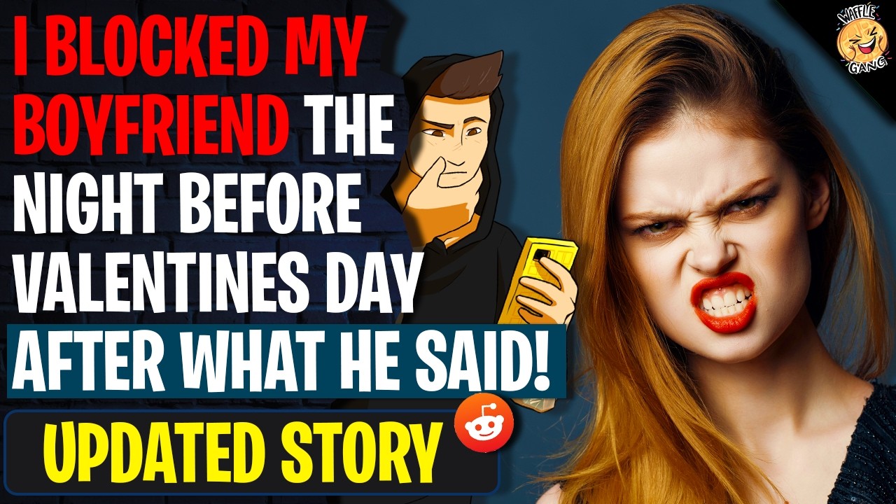 I Blocked My Boyfriend The Night Before Valentines Day After What He Said! | r/BestOf