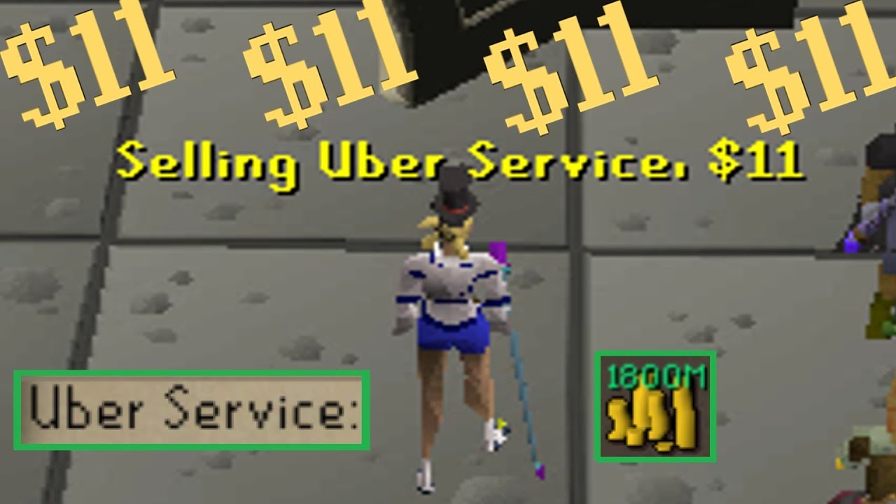 Selling Uber Service on Runescape [TYC 90]