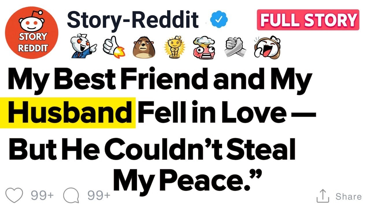 My Best Friend and My Husband Fell in Love — But He Couldn’t Steal My Peace. Reddit Best Stories