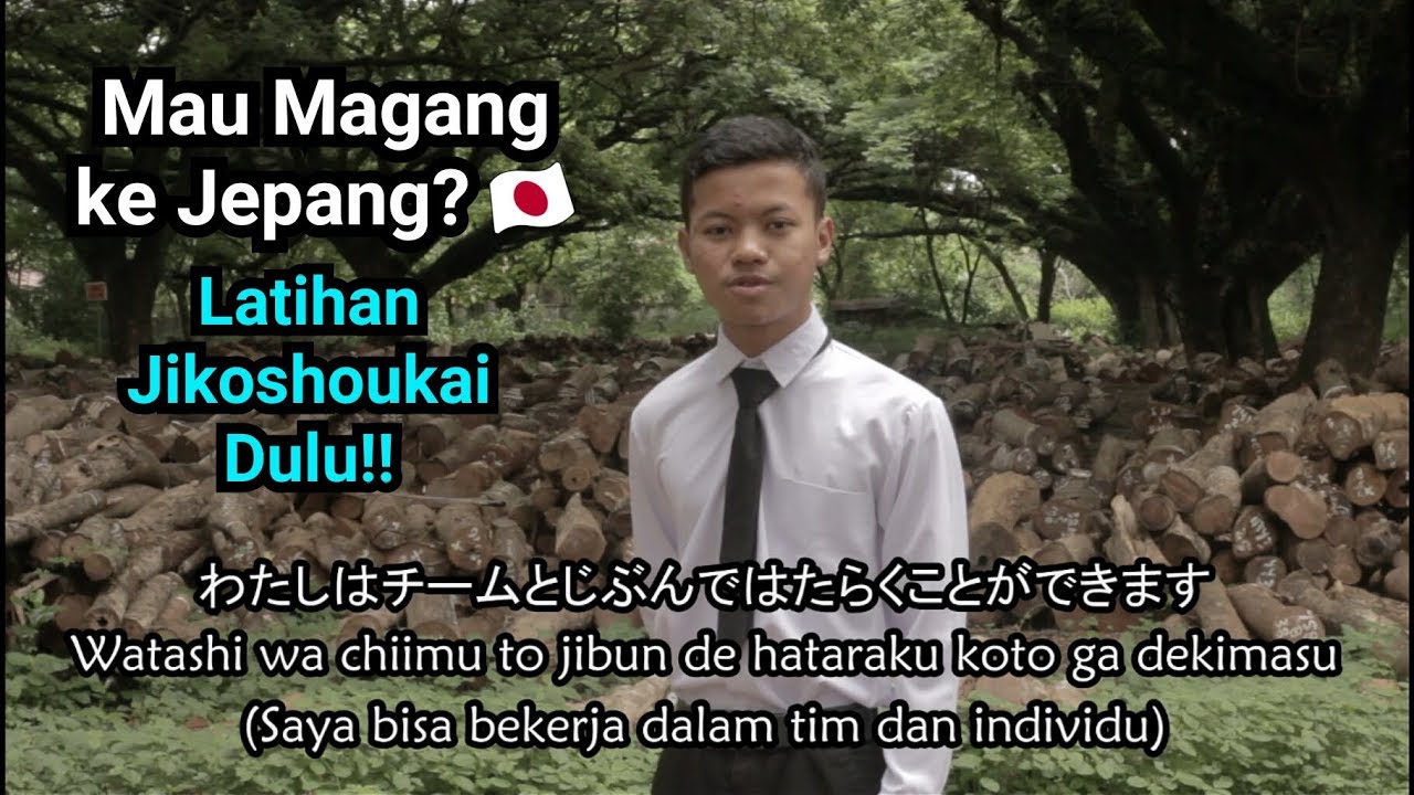 Full Jikoshoukai dan Wawancara Interview Pemagangan ke Jepang, Dilengkapi teks