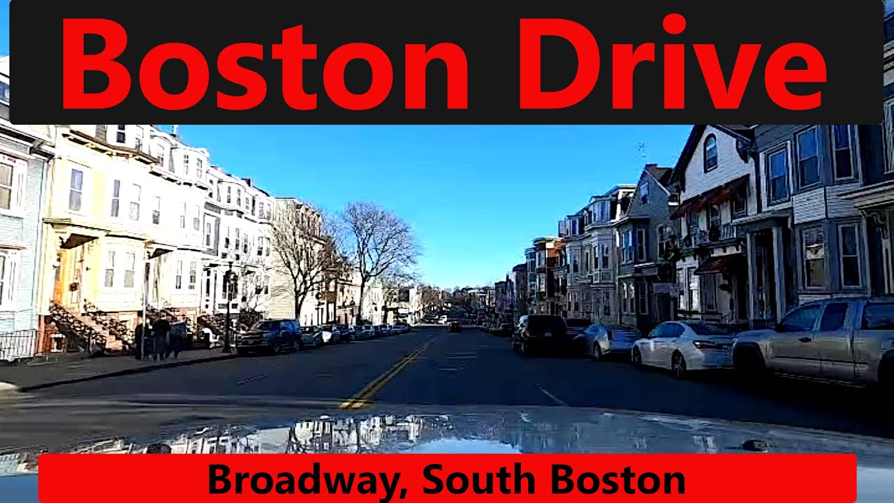 Boston Drive: Broadway, South Boston
