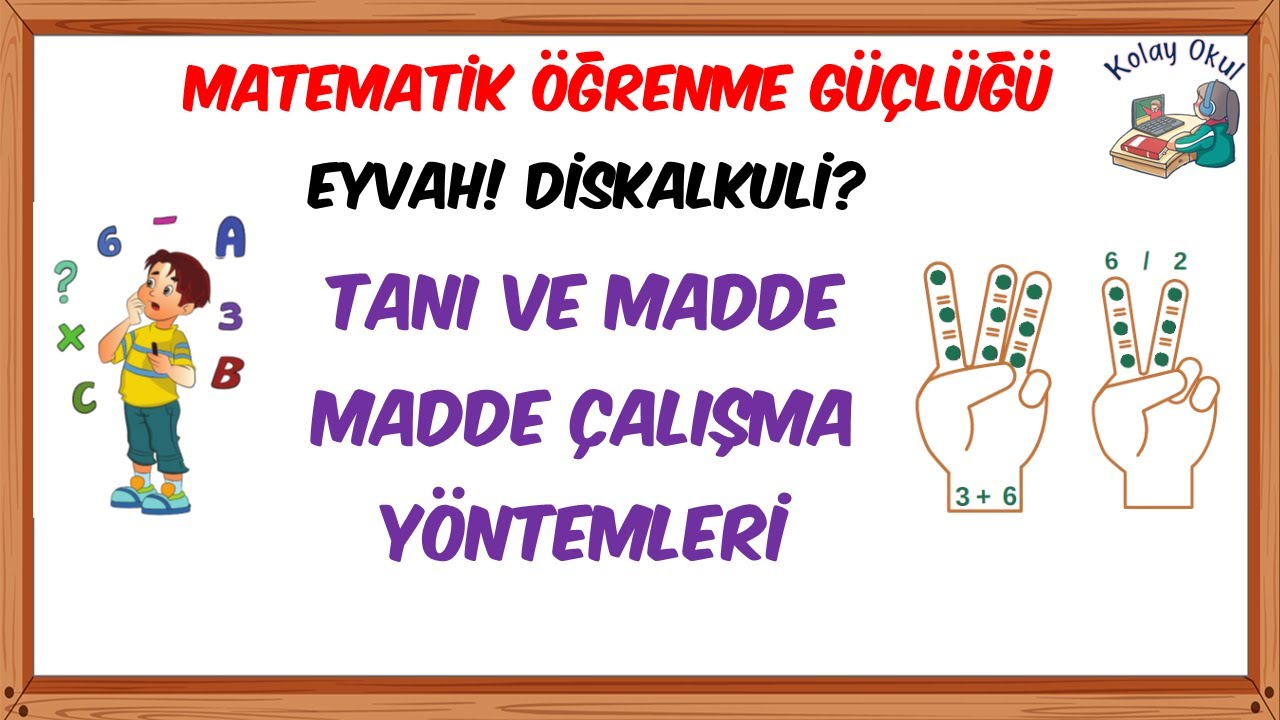 Diskalkuli (Matematik Öğrenme Güçlüğü) Nasıl Düzelir?
