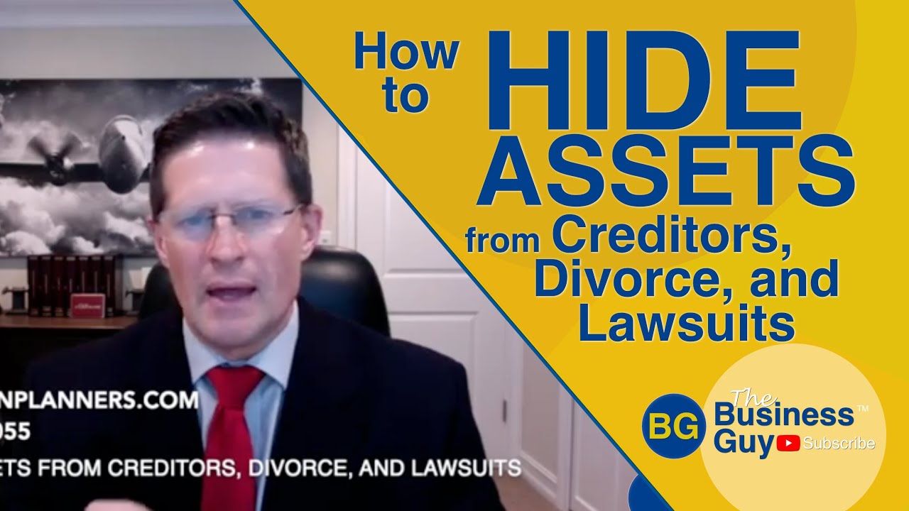 How to Hide Assets from Creditors, Divorce, and Lawsuits