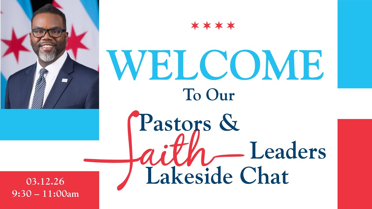 Welcome to Pastors & Faith Leaders Lakeside Chat with Mayor Brandon Johnson 03.12.26