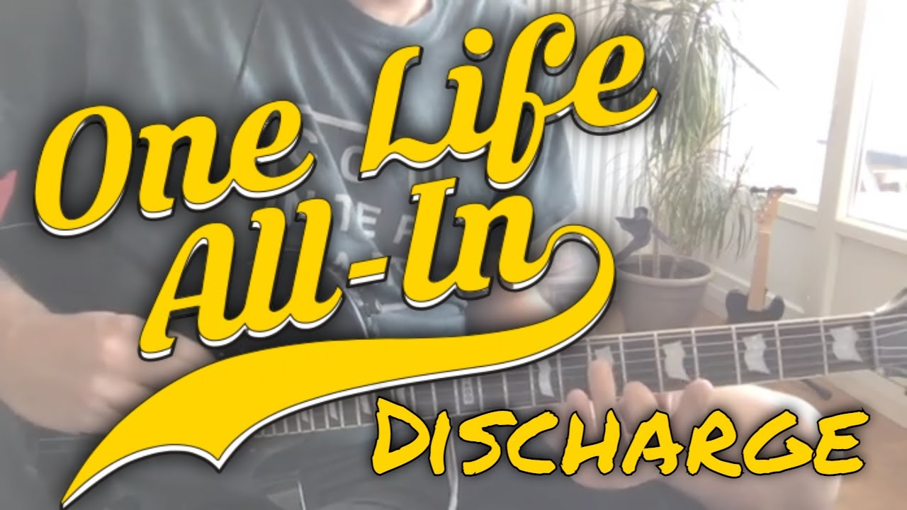 One Life All-In - Discharge [Letter of Forgiveness #6]