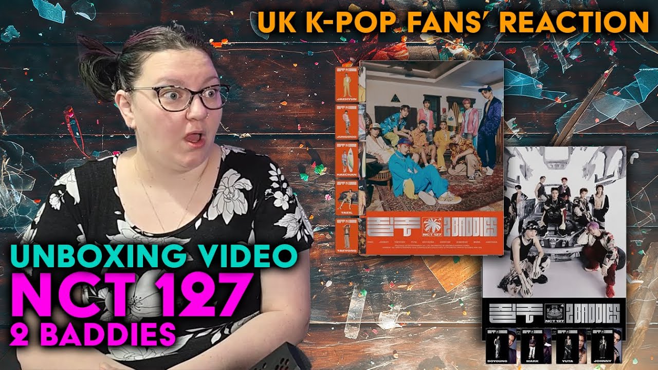 NCT 127 - 2 Baddies Album Unboxing (Both Versions) - UK K-Pop Fans Reaction
