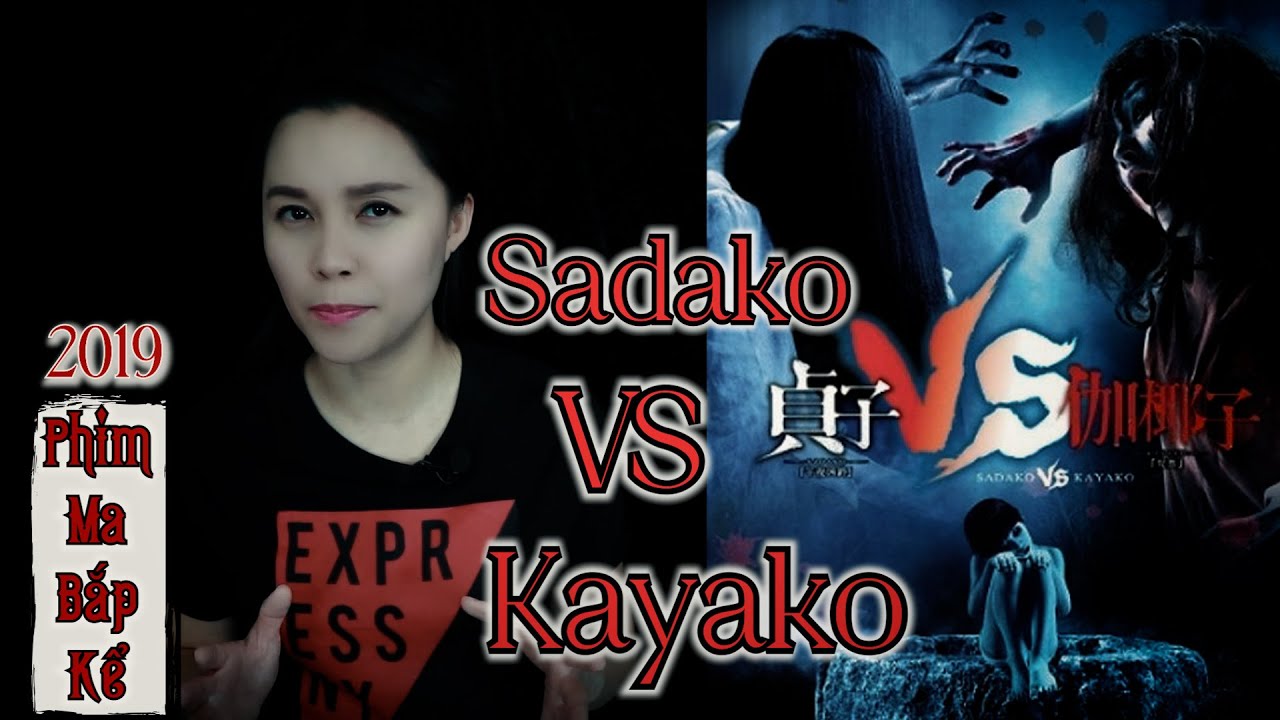 Ma Nữ Đại Chiến 2016 II Ma Nữ Sadako Đấu Với Kayako II The Ring Đấu Với Ju On II Phim Ma Bắp Kể 2019