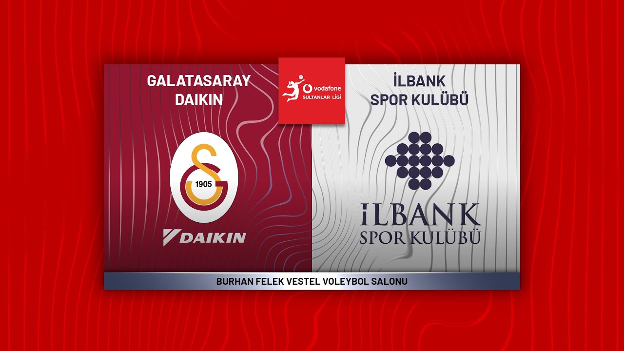 GALATASARAY DAIKIN - İLBANK Vodafone Sultanlar Ligi