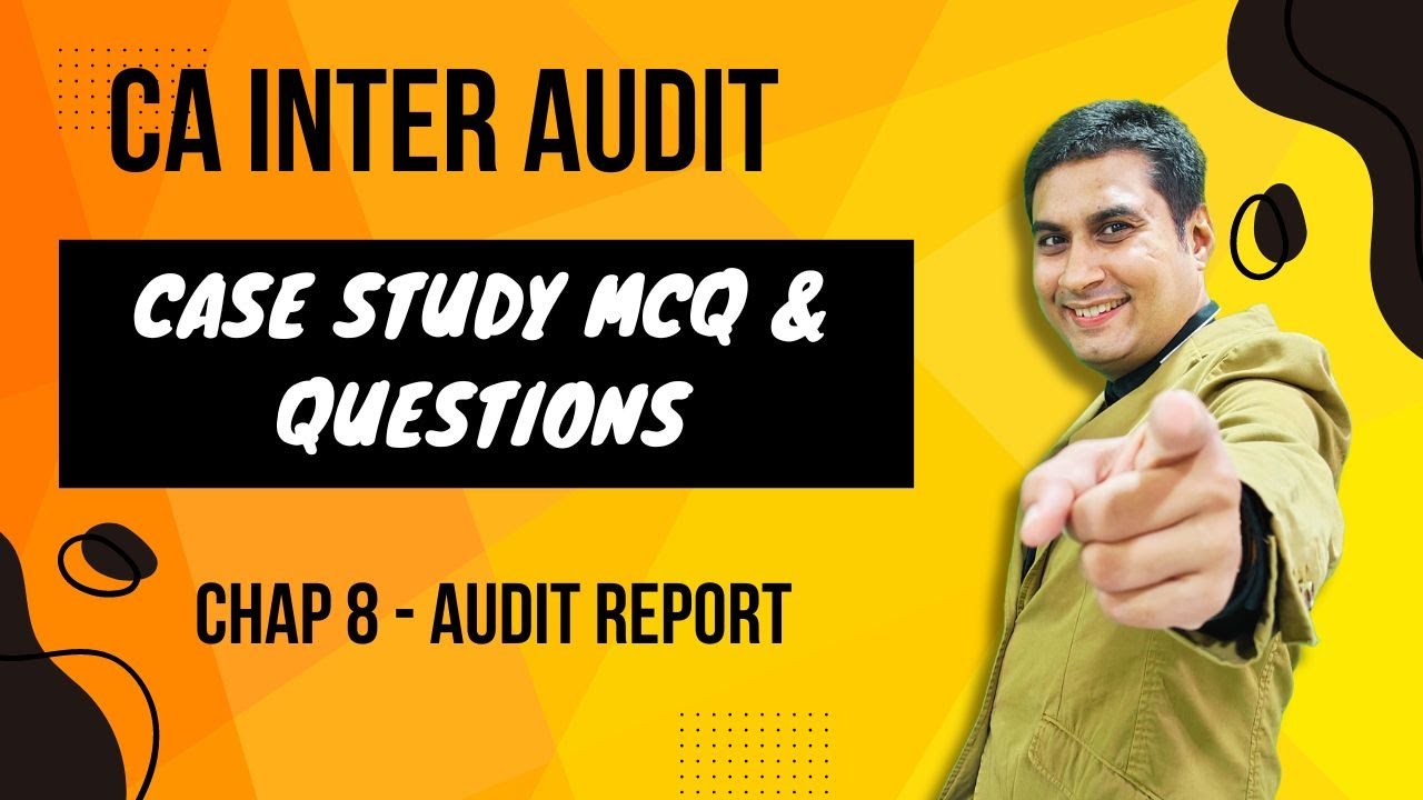 CA Inter Audit | Case Study MCQ & Practice Questions | Chap 8 - Audit Report