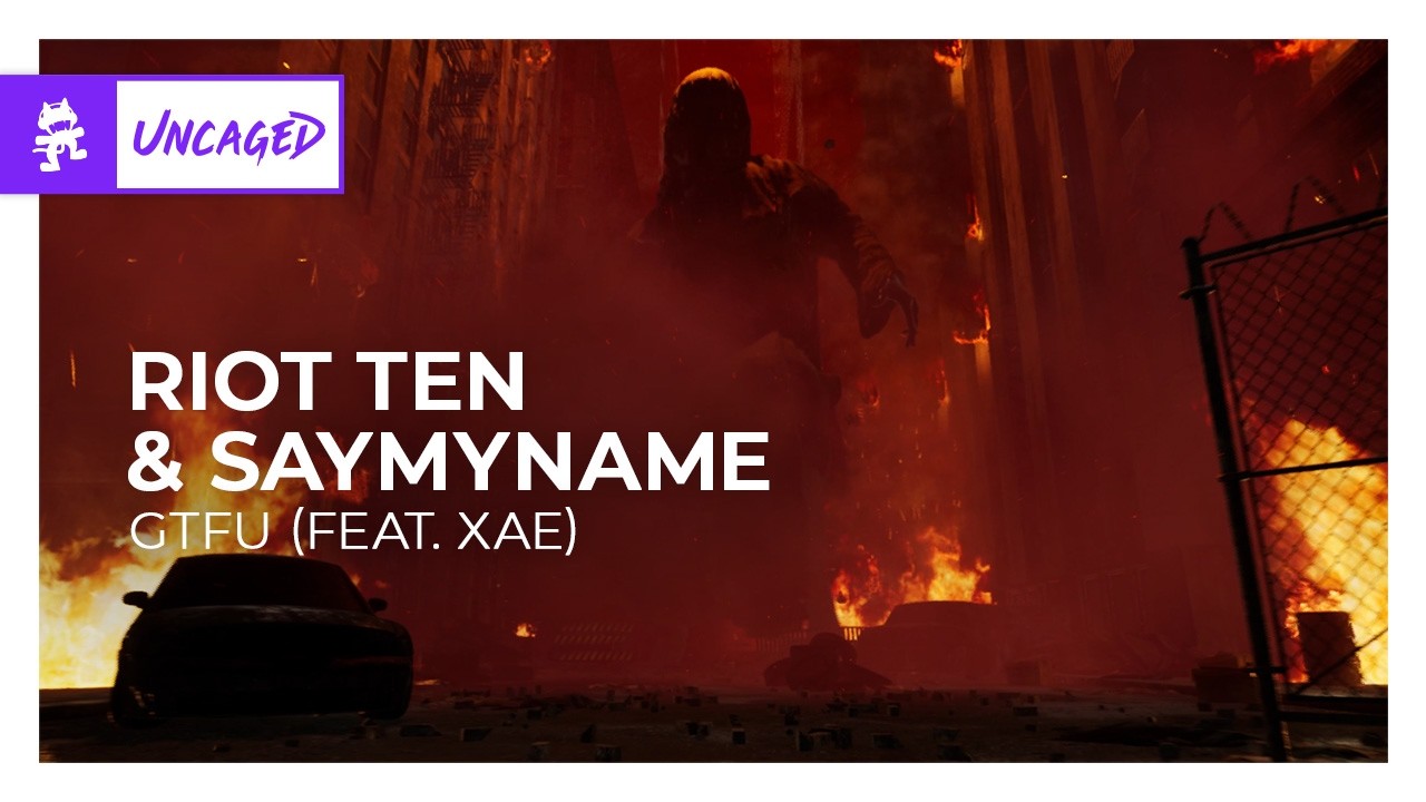 Riot Ten & SAYMYNAME - GTFU (feat. XAE) [Dubstep | Monstercat]