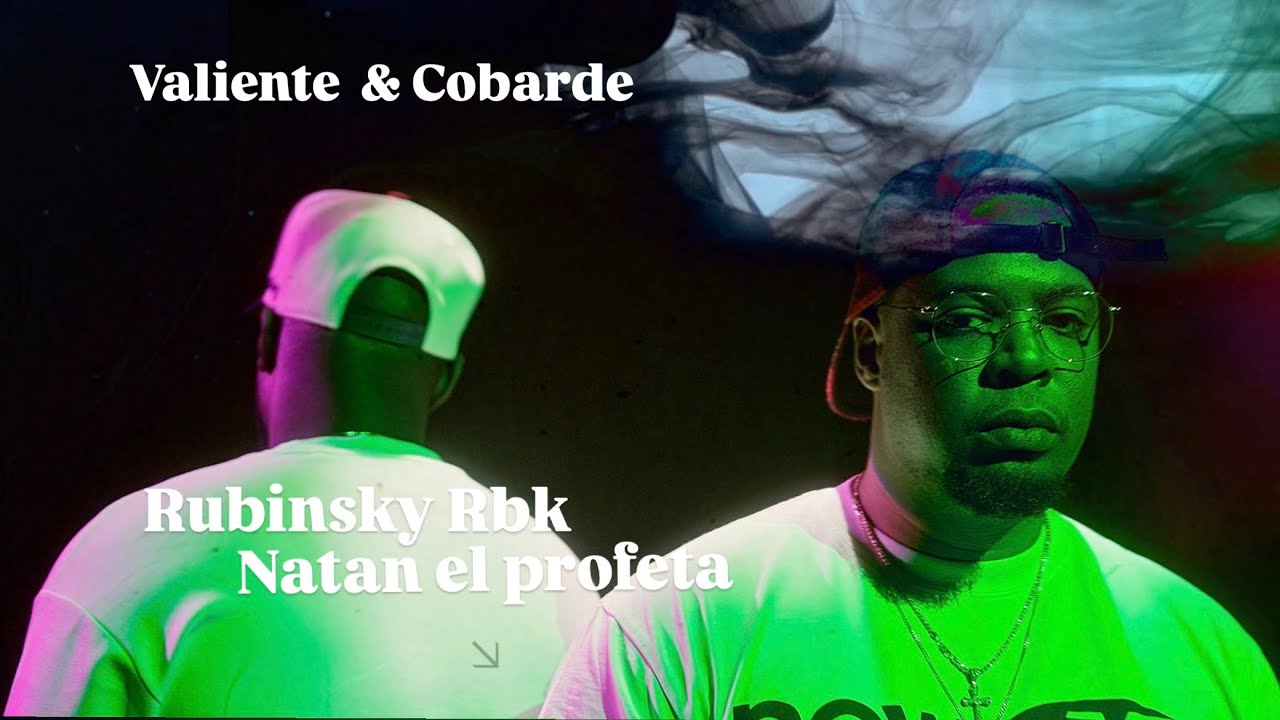 Rubinsky Rbk & @NatanElProfeta - Valiente y Cobarde. ( Video Oficial )
