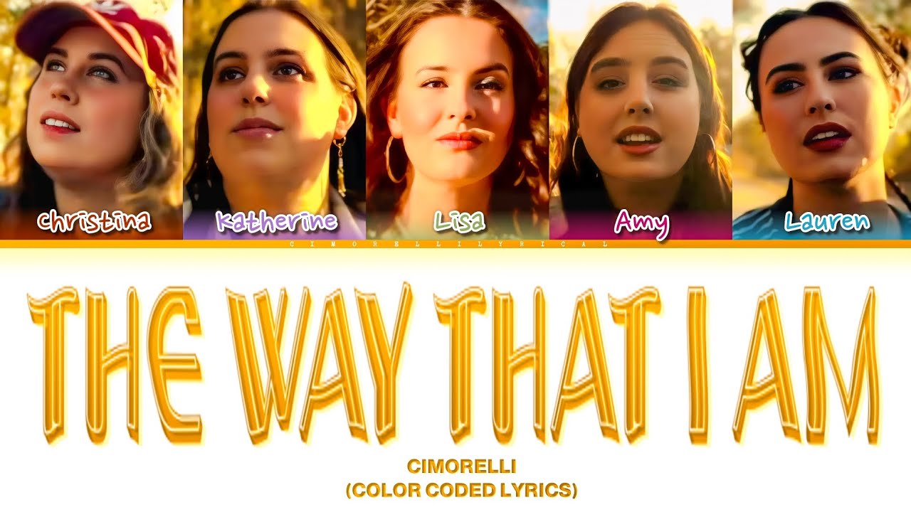 Cimorelli - The Way That I Am (Color Coded Lyrics)