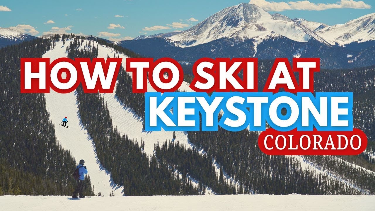 Complete Guide To Keystone Ski Resort, Colorado