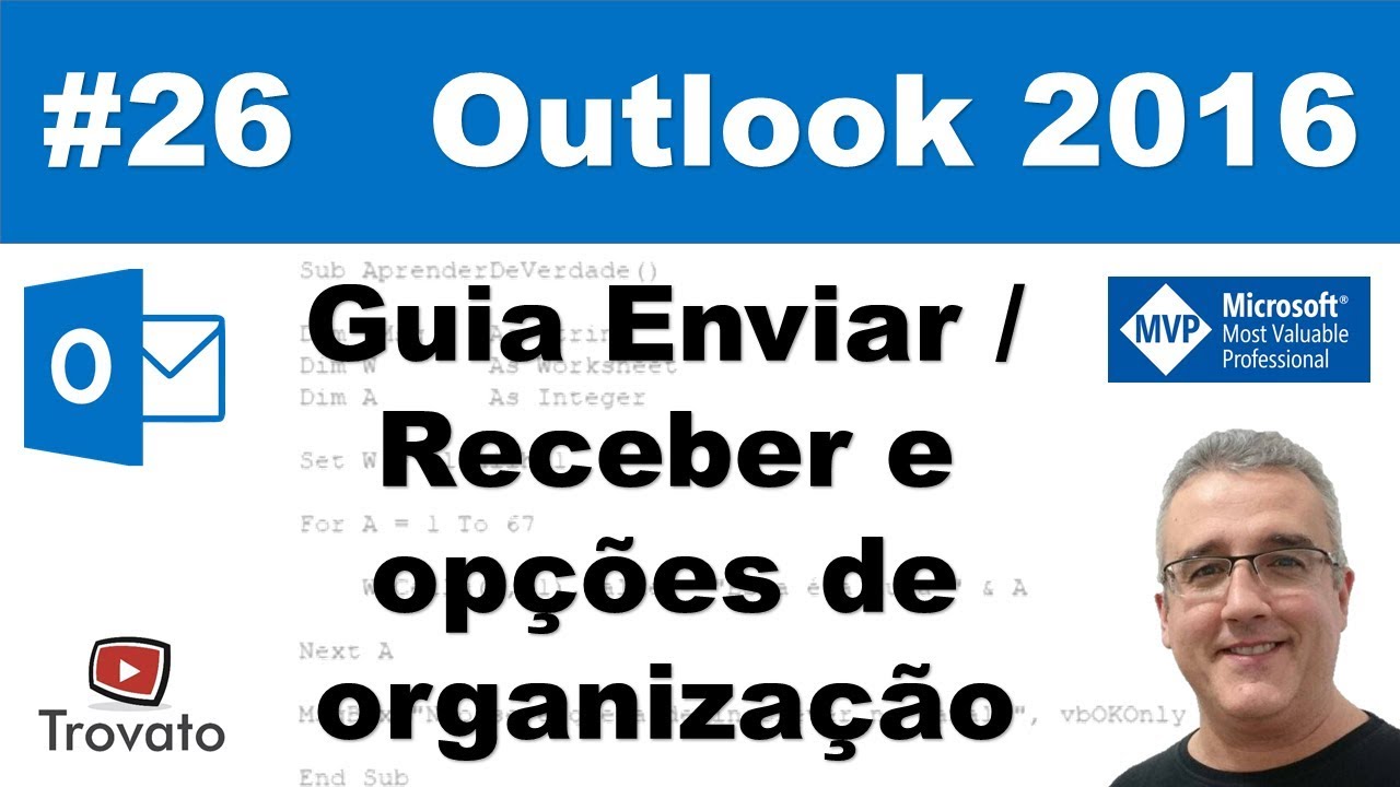 #26 – Guia Enviar / Receber e opções de organização - Outlook 2016