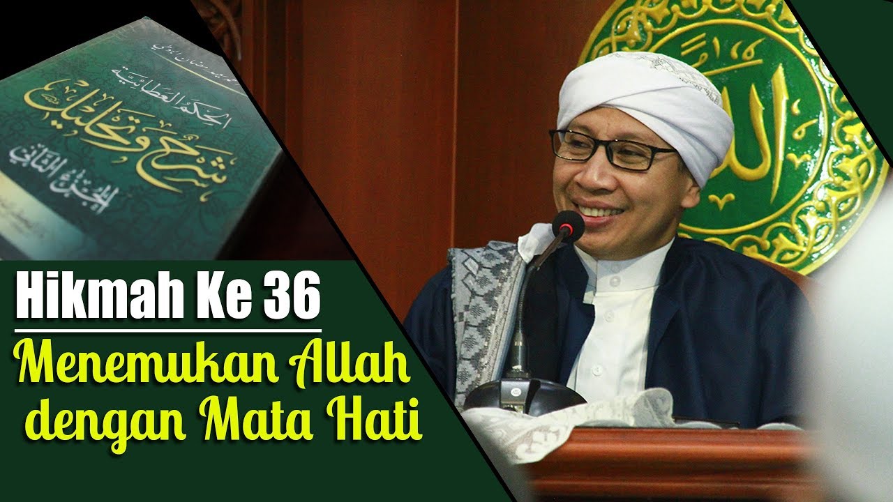 Hikmah ke 36 : Menemukan Allah dengan Mata Hati | Buya Yahya |Kitab Al Hikam | 23 April 2018