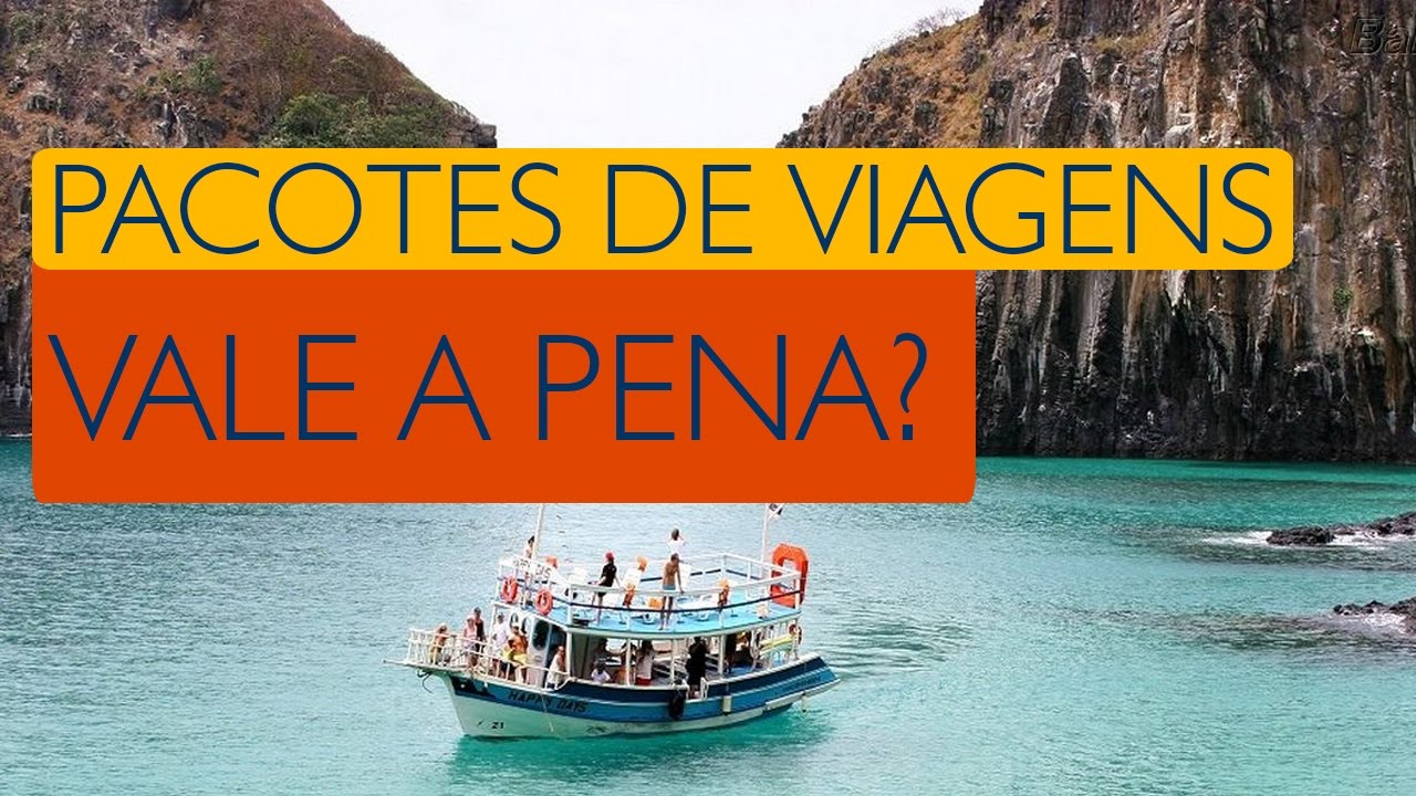 Pacotes de viagens VALE A PENA?