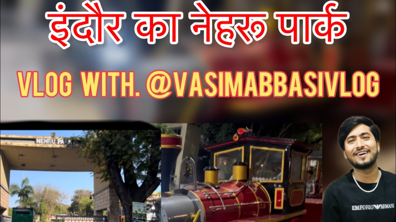 Nehru Park Indore ki sair aur Mini Train.          Indore Nehru Park Vlog @vasimabbasivlog