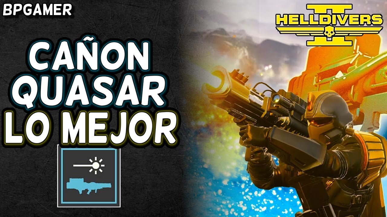 Helldivers 2 - Ca&ntilde;on Cuasar es imparable !!